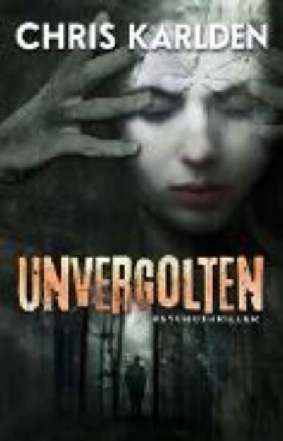 Bild von Unvergolten: Psychothriller (eBook)