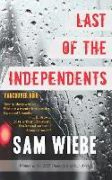 Bild von Last of the Independents von Sam Wiebe