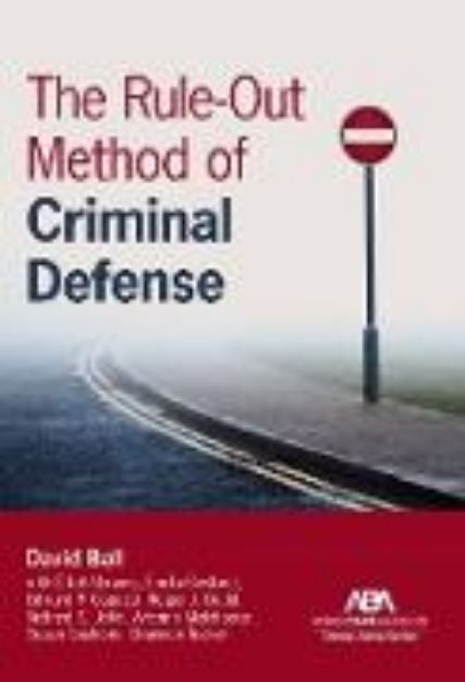 Bild von The Rule-Out Method of Criminal Defense (eBook)