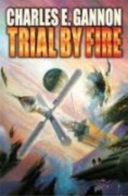 Bild von Trial by Fire von Charles E Gannon