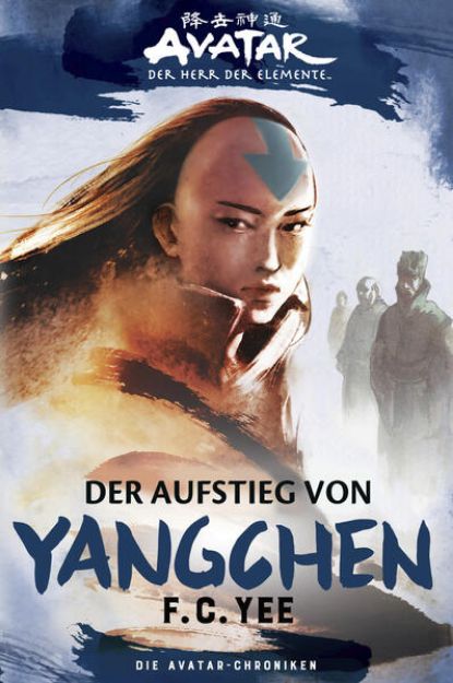 Bild von Avatar - Der Herr der Elemente: Die Avatar-Chroniken - Der Aufstieg von Yangchen (eBook)