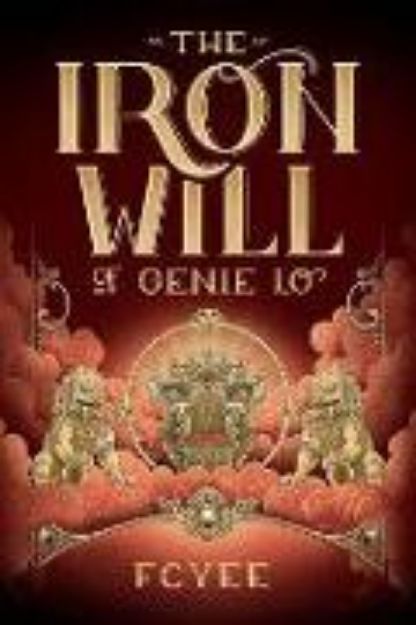 Bild von The Iron Will of Genie Lo von F C Yee