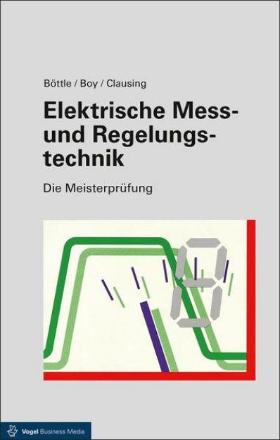 Bild von Elektrische Mess- und Regelungstechnik von Peter Böttle