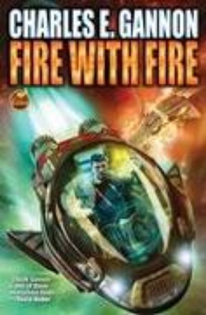 Bild von Fire with Fire von Charles E. Gannon