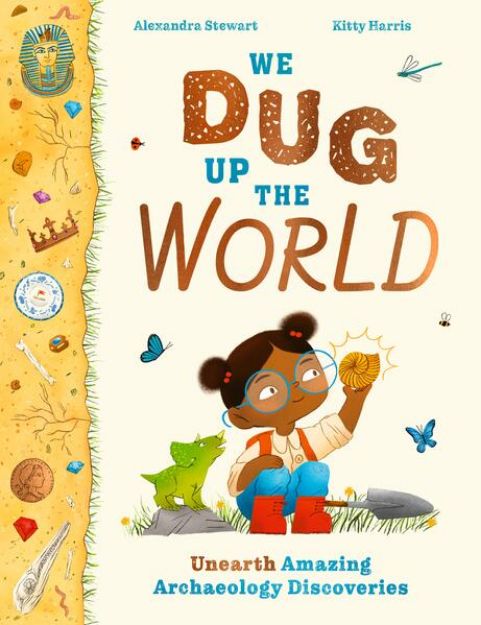 Bild von We Dug Up the World von Stewart Alexandra