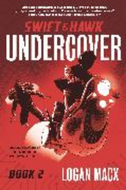 Bild von Swift and Hawk: Undercover von Logan Macx