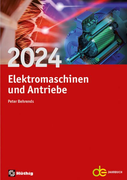 Bild von Jahrbuch für Elektromaschinenbau + Elektronik / Elektromaschinen und Antriebe 2024 von Peter (Hrsg.) Behrends