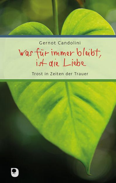 Bild von Was für immer bleibt, ist die Liebe von Gernot Candolini