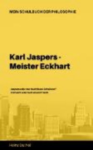 Bild von Mein Schulbuch der Philosophie KARL JASPERS - MEISTER ECKHART (eBook)