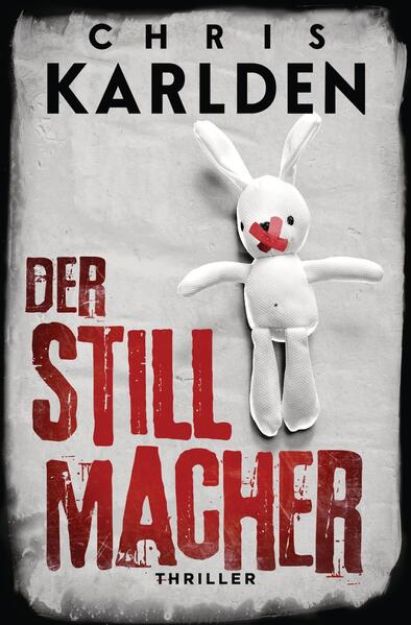 Bild von Der Stillmacher: Thriller von Chris Karlden