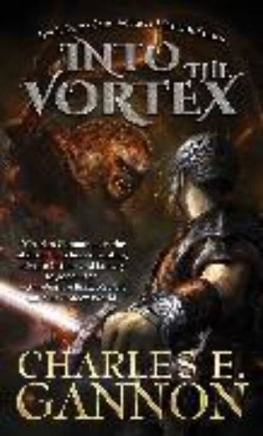 Bild von Into the Vortex von Charles E Gannon