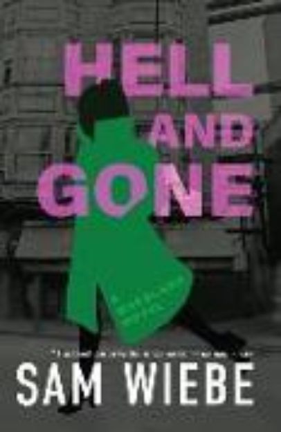 Bild zu Hell and Gone: A Wakeland Novel von Sam Wiebe