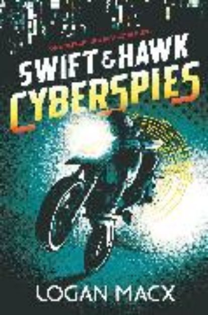 Bild zu Swift and Hawk: Cyberspies von Logan Macx