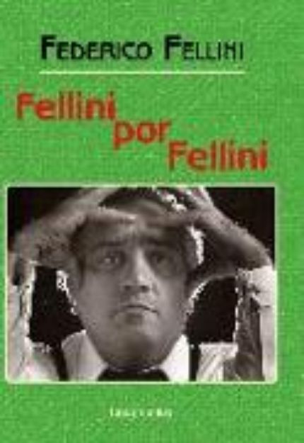 Bild von Fellini por Fellini von Federico Fellini