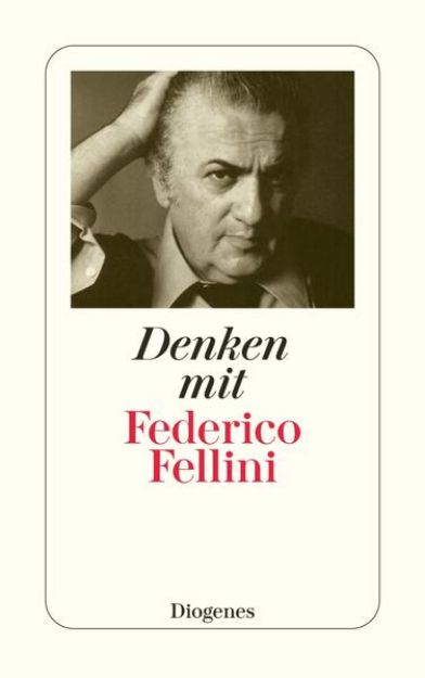 Bild von Denken mit Federico Fellini von Federico Fellini