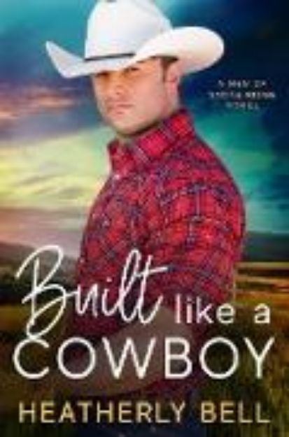 Bild von Built like a Cowboy (The Men of Stone Ridge, #3) (eBook)