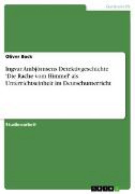 Bild von Ingvar Ambjörnsens Detektivgeschichte 'Die Rache vom Himmel' als Unterrichtseinheit im Deutschunterricht (eBook)