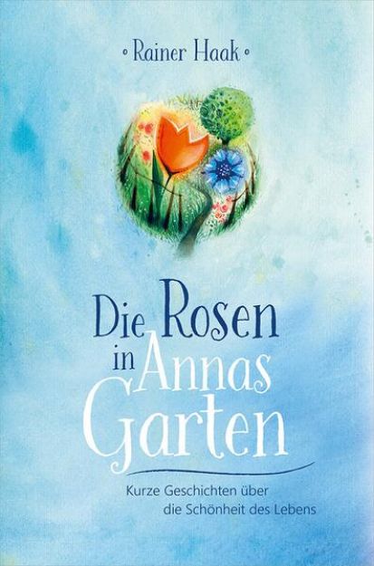 Bild von Die Rosen in Annas Garten (eBook)