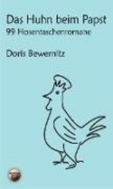 Bild von Das Huhn beim Papst: 99 Hosentaschenromane I (eBook)