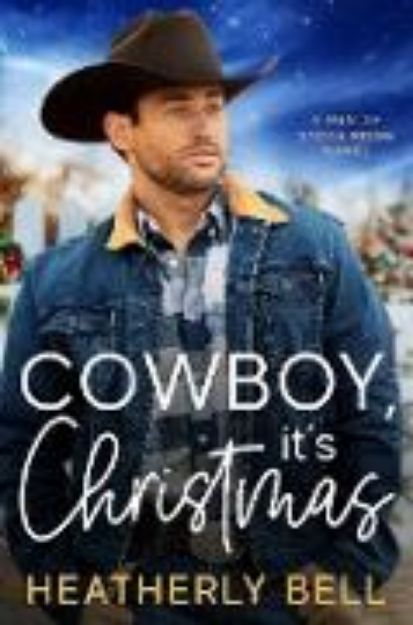 Bild zu Cowboy, it's Christmas (The Men of Stone Ridge, #4) (eBook)