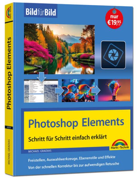 Bild von Photoshop Elements - neue Version Bild für Bild erklärt von Michael Gradias