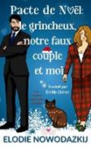 Bild von Pacte de Noël : le grincheux, notre faux couple et moi (Romance à Swans Cove, #2) (eBook)