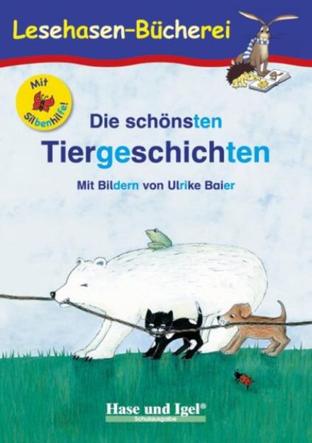 Bild von Die schönsten Tiergeschichten / Silbenhilfe von Anne (Hrsg.) Steinwart