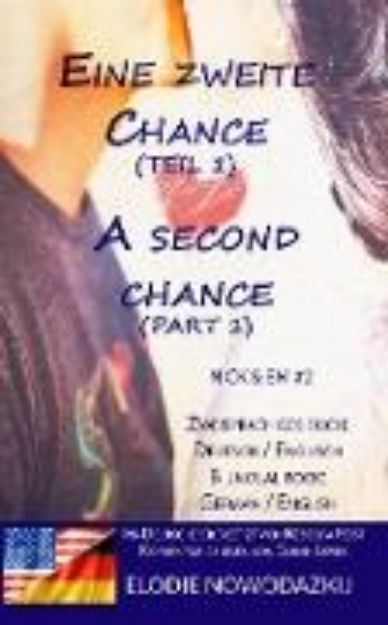 Bild von Eine zweite Chance (Teil 1) / A Second Chance (Part 1)- Zweisprachiges Buch (Zweisprachiges Buch Englisch Deutsch: Em & Nick, #2) (eBook)