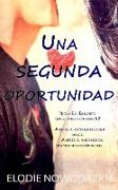 Bild von Una segunda oportunidad (Nick y Em: Bailando con el Amor Prohibido, #2) (eBook)