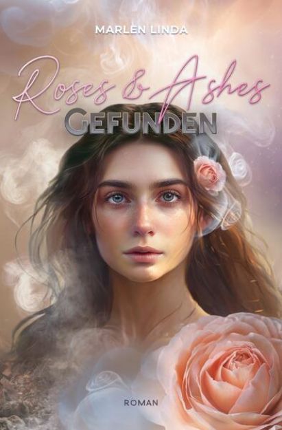 Bild von Roses & Ashes: Gefunden von Marlen Linda