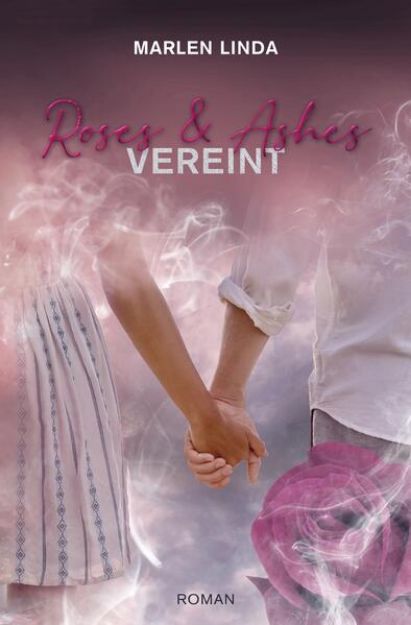 Bild von Roses & Ashes: Vereint von Marlen Linda