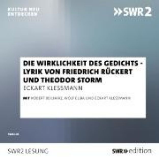 Bild zu Die Wirklichkeit des Gedichts - Lyrik von Friedrich Rückert und Theodor Storm (Audio Download)