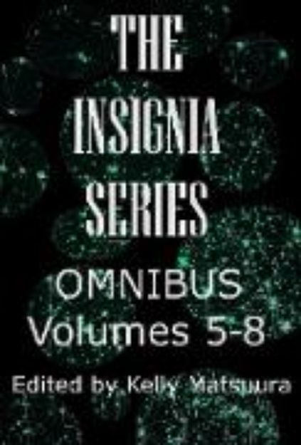 Bild von The Insignia Series Omnibus: Volumes 5-8 (eBook)