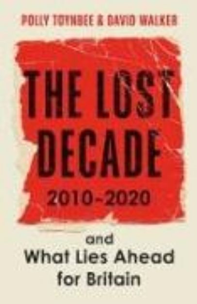 Bild von The Lost Decade von Polly Toynbee