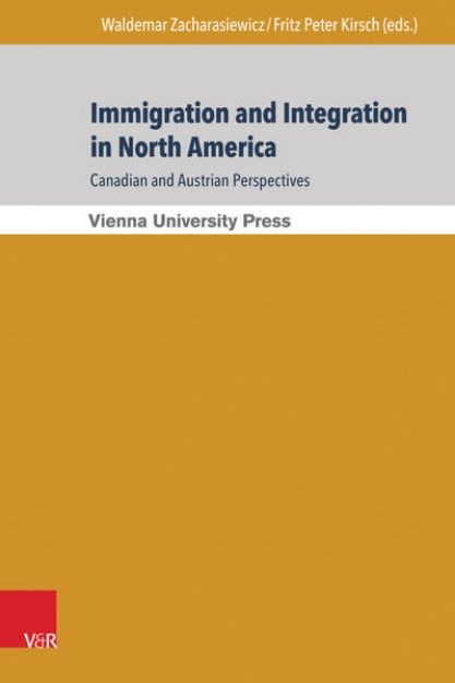 Bild von Immigration and Integration in North America: Canadian and Austrian Perspectives (eBook)