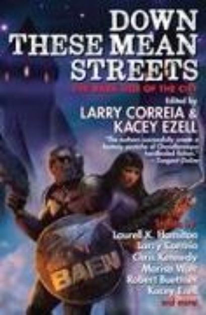 Bild von Down These Mean Streets von Larry (Hrsg.) Correia