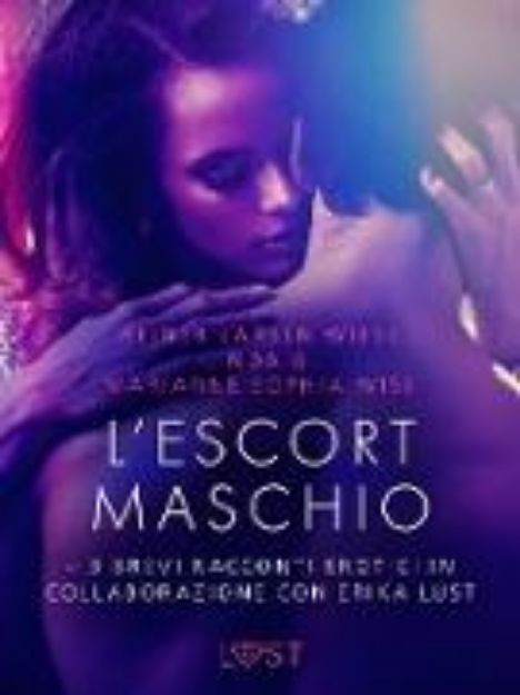 Bild von L'escort maschio - 3 brevi racconti erotici in collaborazione con Erika Lust (eBook)