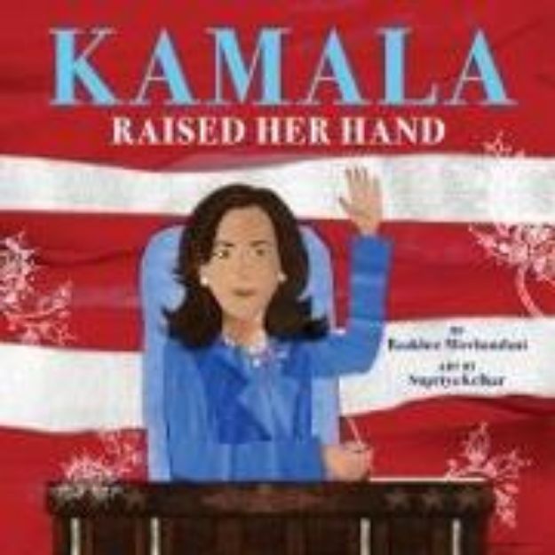 Bild von Kamala Raised Her Hand von Raakhee Mirchandani