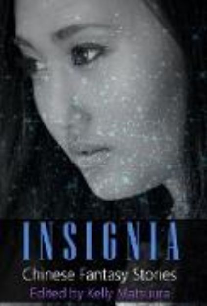 Bild von Insignia: Chinese Fantasy Stories (The Insignia Series, #2) (eBook)