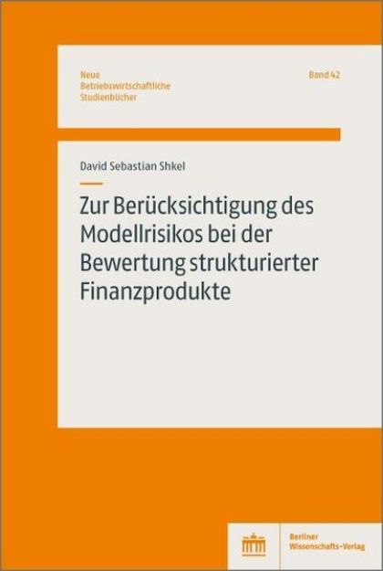 Bild zu Zur Berücksichtigung des Modellrisikos bei der Bewertung strukturierter Finanzprodukte (eBook)