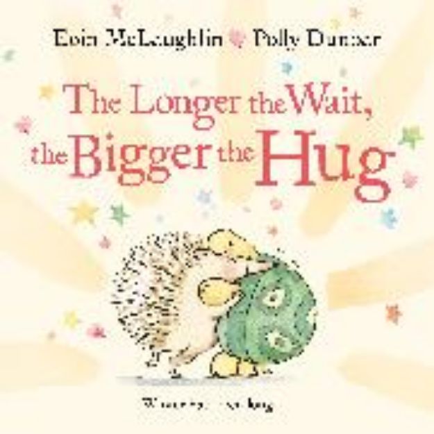 Bild von The Longer the Wait, the Bigger the Hug von Eoin McLaughlin