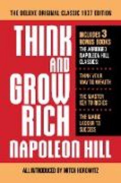 Bild von Think and Grow Rich The Deluxe Original Classic 1937 Edition and More (eBook)