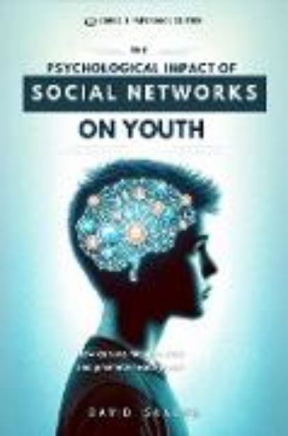 Bild von The Psychological Impact of Social Networks on Youth (eBook)