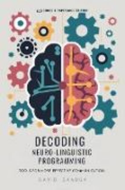 Bild von Decoding Neuro-Linguistic Programming (eBook)