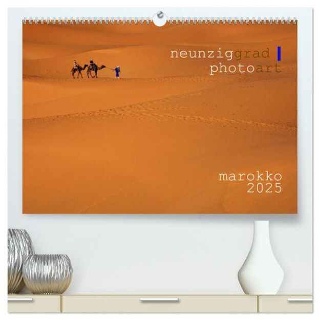 Bild von neunziggrad I photoart: marokko (hochwertiger Premium Wandkalender 2025 DIN A2 quer), Kunstdruck in Hochglanz von Jörn Heller