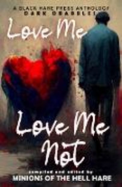 Bild von Love Me, Love Me Not (Dark Drabbles, #13) (eBook)