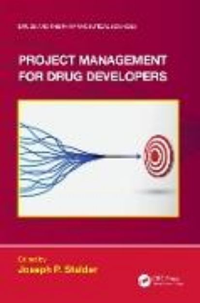 Bild von Project Management for Drug Developers von Joseph P. (Hrsg.) Stalder