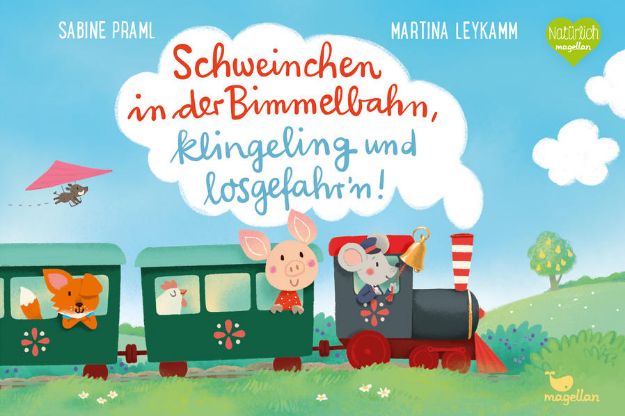 Bild von Schweinchen in der Bimmelbahn, klingeling und losgefahr'n! von Sabine Praml