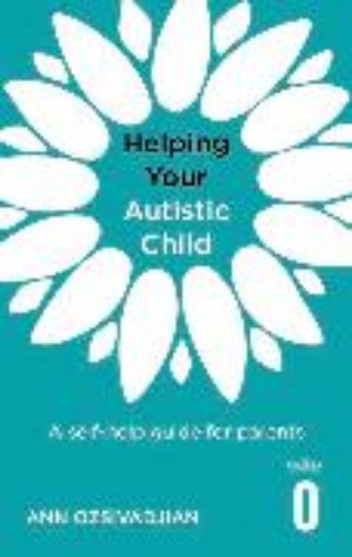 Bild von Helping Your Autistic Child von Ann Ozsivadjian