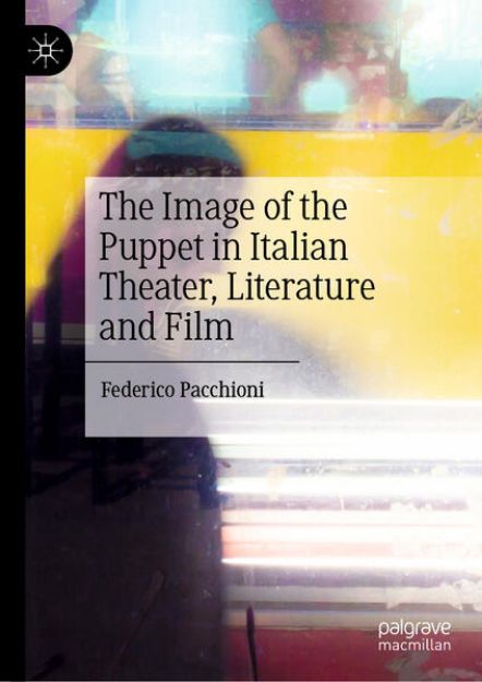 Bild von The Image of the Puppet in Italian Theater, Literature and Film (eBook)